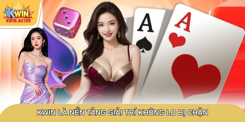 Trang chủ - Kwin: Link vào không chặn, 4 thế mạnh vượt trội nhất 1 Kwin là nền tảng giải trí không lo bị chặn